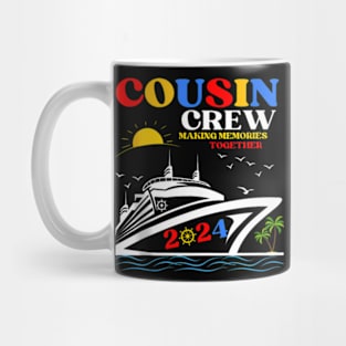 Cousin Crew 2024 Making Memories Family Ship 2024 Mug